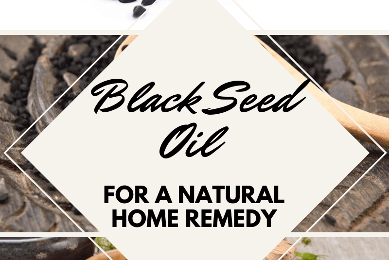 Black Seed Oil for a Natural Home Remedy
