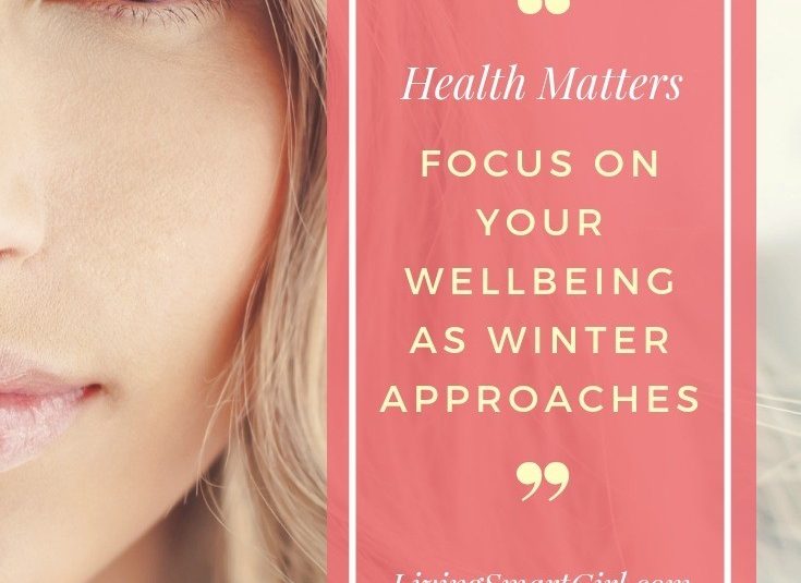 Health Matters: Focus On Your Well-being As Winter Approaches