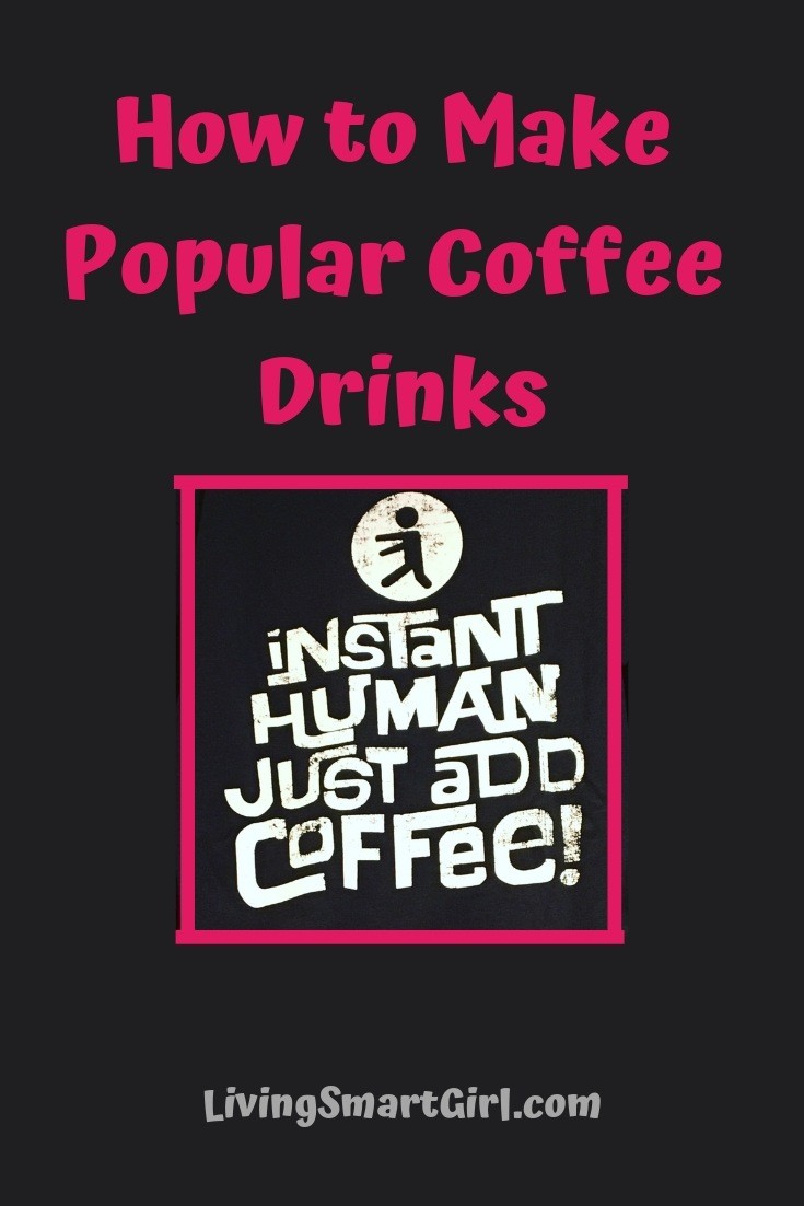 How to Make Popular Coffee Drinks